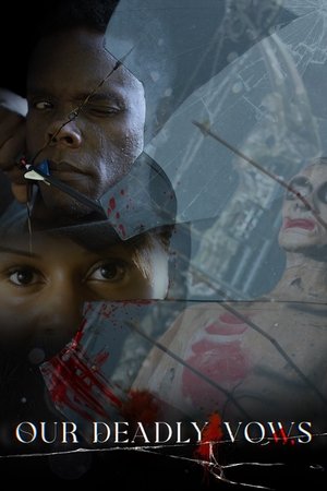 Our Deadly Vows Our Deadly Vows