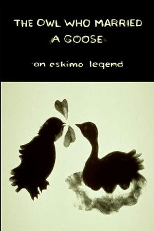 The Owl Who Married a Goose: An Eskimo Legend The Owl Who Married a Goose: An Eskimo Legend
