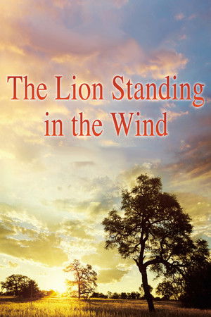 The Lion Standing in the Wind The Lion Standing in the Wind