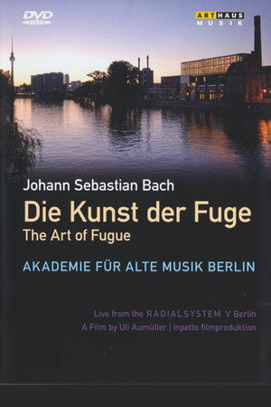 Die Kunst der Fuge - The Art of Fugue