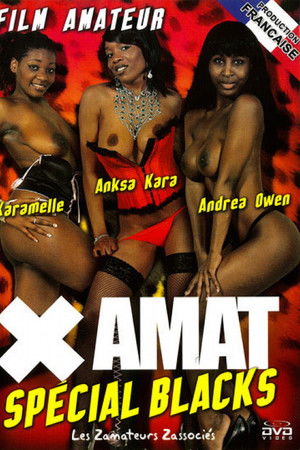X Amat: Special Blacks