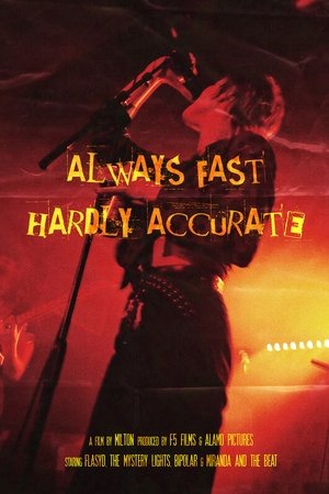 Always Fast, Hardly Accurate Always Fast, Hardly Accurate