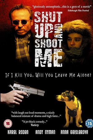 Shut Up and Shoot Me Shut Up and Shoot Me