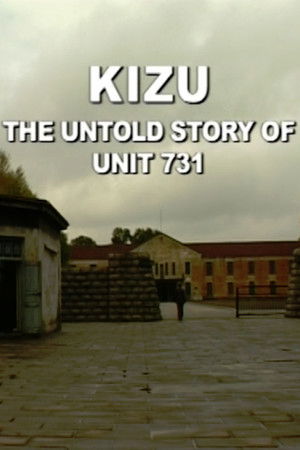 Kizu: The Untold Story of Unit 731 Kizu: The Untold Story of Unit 731