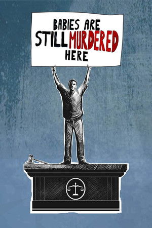 Babies are Still Murdered Here Babies are Still Murdered Here