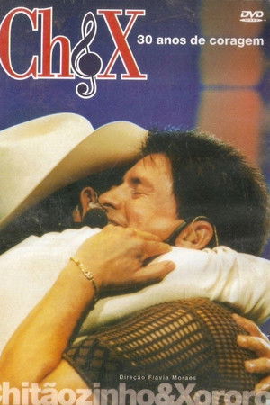 Chitãozinho & Xororó - 30 Anos de Coragem