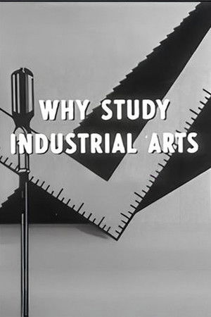 Why Study Industrial Arts Why Study Industrial Arts