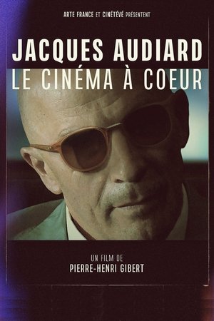Jacques Audiard, le cinéma à cœur Jacques Audiard, le cinéma à cœur
