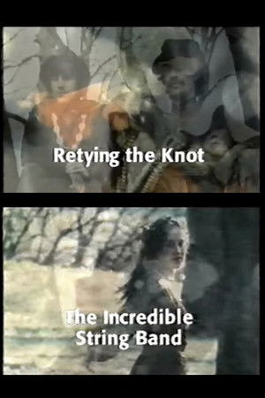 Retying the Knot: The Incredible String Band Retying the Knot: The Incredible String Band