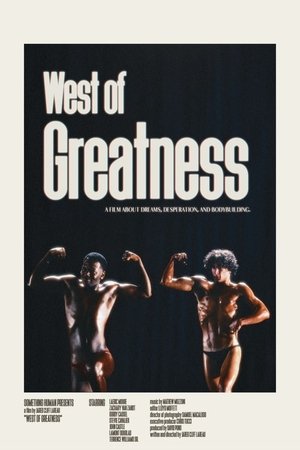 West of Greatness: The Story of the Westwego Muscle Boys West of Greatness: The Story of the Westwego Muscle Boys