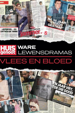 Huisgenoot Ware Lewensdramas: Vlees en Bloed Huisgenoot Ware Lewensdramas: Vlees en Bloed