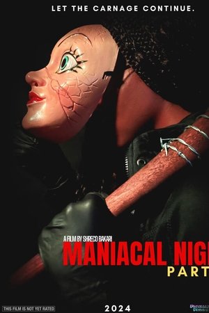 Maniacal Night: Part II