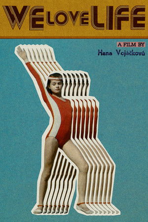 We Love Life We Love Life