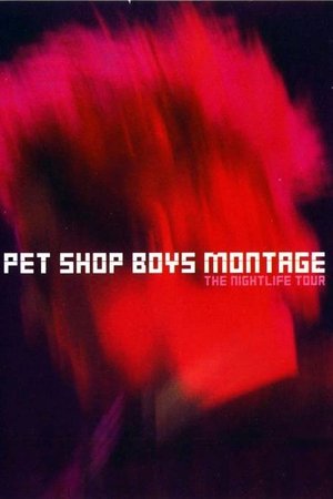 Pet Shop Boys: Montage - The Nightlife Tour Pet Shop Boys: Montage - The Nightlife Tour