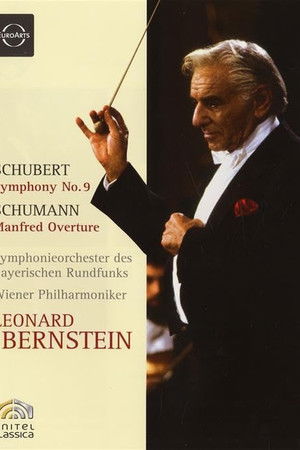 Leonard Bernstein - Schubert: Symphony No. 9 / Schumann: Manfred Overture