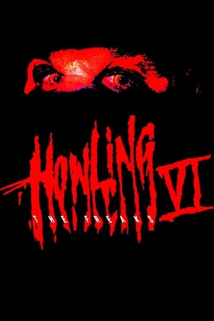 Howling VI: The Freaks Howling VI: The Freaks