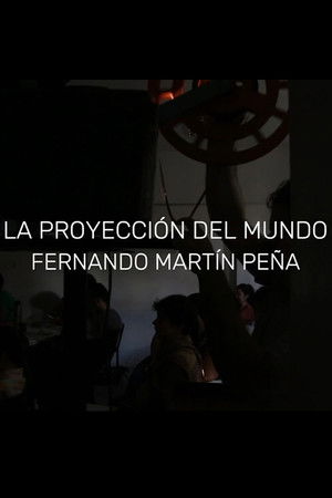 Fernando Martín Peña: La proyección del mundo Fernando Martín Peña: La proyección del mundo