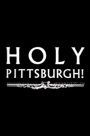 Holy Pittsburgh! Holy Pittsburgh!