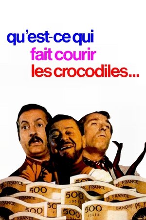 Qu'est-ce qui fait courir les crocodiles ? Qu'est-ce qui fait courir les crocodiles ?