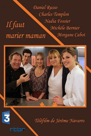 Il faut marier maman Il faut marier maman