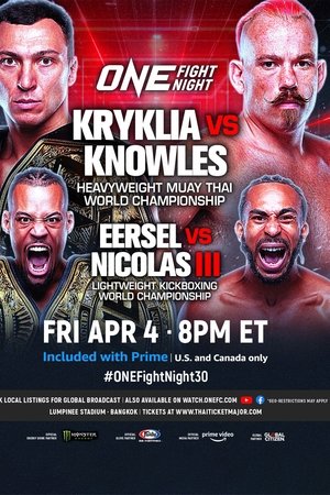 ONE Fight Night 30: Kryklia vs. Knowles ONE Fight Night 30: Kryklia vs. Knowles