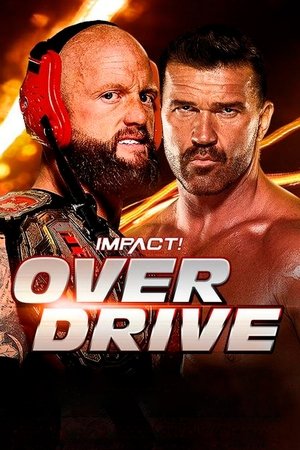 IMPACT Wrestling: Over Drive 2022 IMPACT Wrestling: Over Drive 2022
