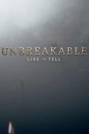Unbreakable: Live to Tell Unbreakable: Live to Tell
