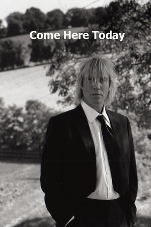 Come Here Today Come Here Today