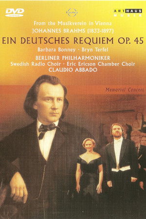 Brahms: Ein Deutsches Requiem Op. 45 Brahms: Ein Deutsches Requiem Op. 45