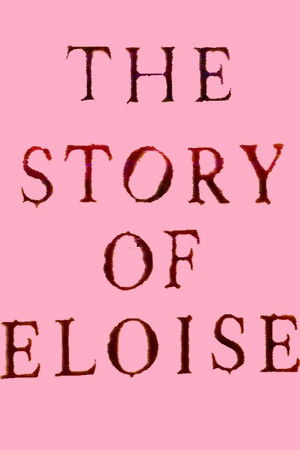The Story of Eloise The Story of Eloise