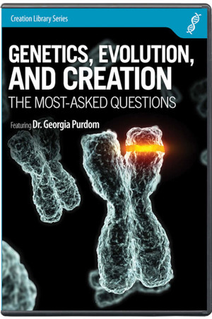 Genetics, Evolution, and Creation Genetics, Evolution, and Creation