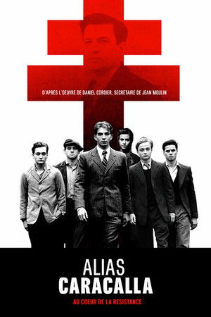 Alias Caracalla, au cœur de la Résistance Alias Caracalla, au cœur de la Résistance