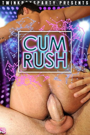 Cum Rush Cum Rush