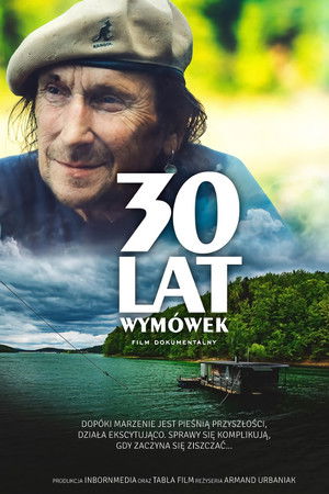 30 Years of Excuses 30 Years of Excuses