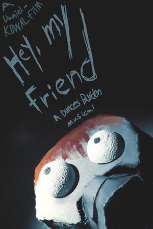 Hey, My Friend | A Dunces Burden Musical Hey, My Friend | A Dunces Burden Musical