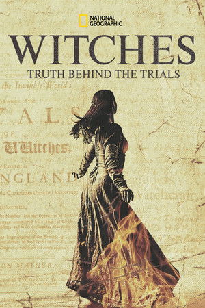 Witches: Truth Behind the Trials Witches: Truth Behind the Trials