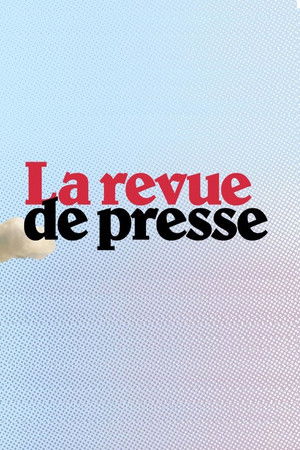 La revue de presse La revue de presse