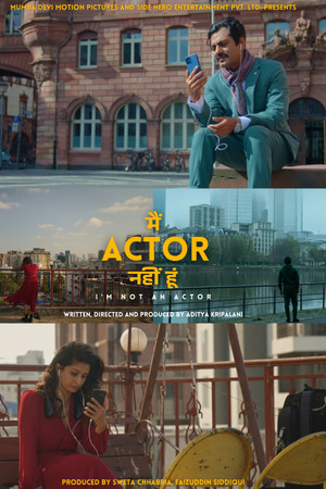 I'm Not An Actor I'm Not An Actor