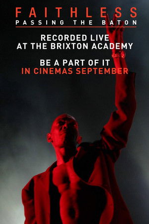 Faithless: Passing the Baton - Live From Brixton Faithless: Passing the Baton - Live From Brixton