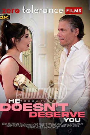 He Doesn't Deserve You He Doesn't Deserve You