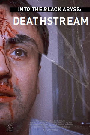 Into the Black Abyss: Deathstream Into the Black Abyss: Deathstream
