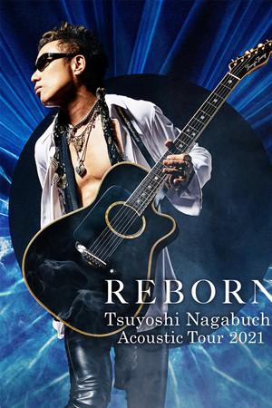 Tsuyoshi Nagabuchi Acoustic Tour 2021 REBORN