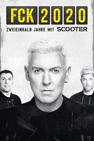 FCK 2020 – 2 and a Half Years With Scooter FCK 2020 – 2 and a Half Years With Scooter