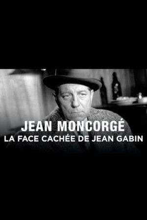 Jean Moncorgé, la face cachée de Jean Gabin Jean Moncorgé, la face cachée de Jean Gabin