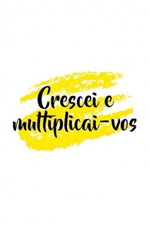 Crescei e Multiplicai-vos