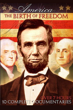 America: The Birth of Freedom America: The Birth of Freedom