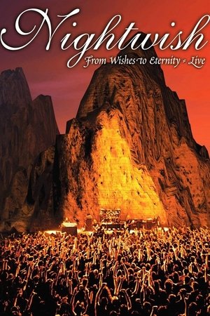 Nightwish: From Wishes to Eternity - Live Nightwish: From Wishes to Eternity - Live