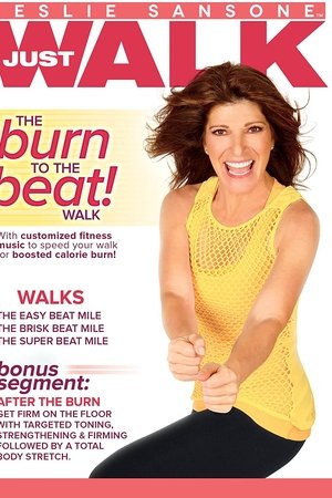 Leslie Sansone: Just Walk: The Burn To The Beat! Walk Leslie Sansone: Just Walk: The Burn To The Beat! Walk