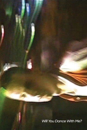 Will You Dance With Me? Will You Dance With Me?