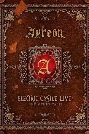 Ayreon: Electric Castle Live And Other Tales Ayreon: Electric Castle Live And Other Tales